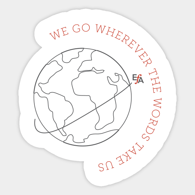 We Go Where the Words Take Us Sticker by EFAShop